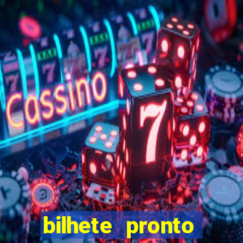 bilhete pronto jogos de hoje